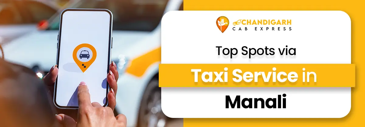 Top Spots via Taxi Service in Manali
