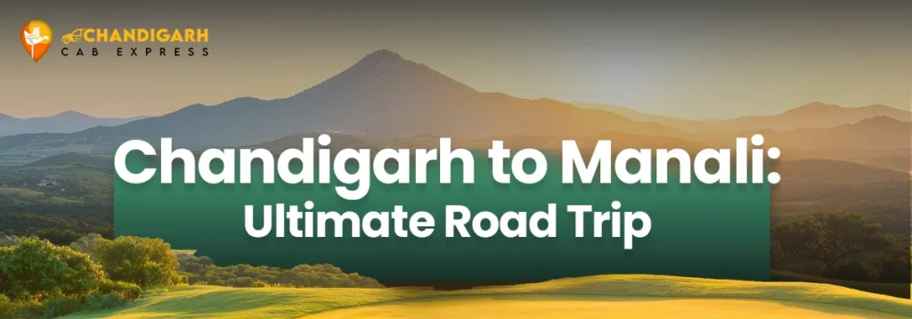 chandigarh to manali road trip