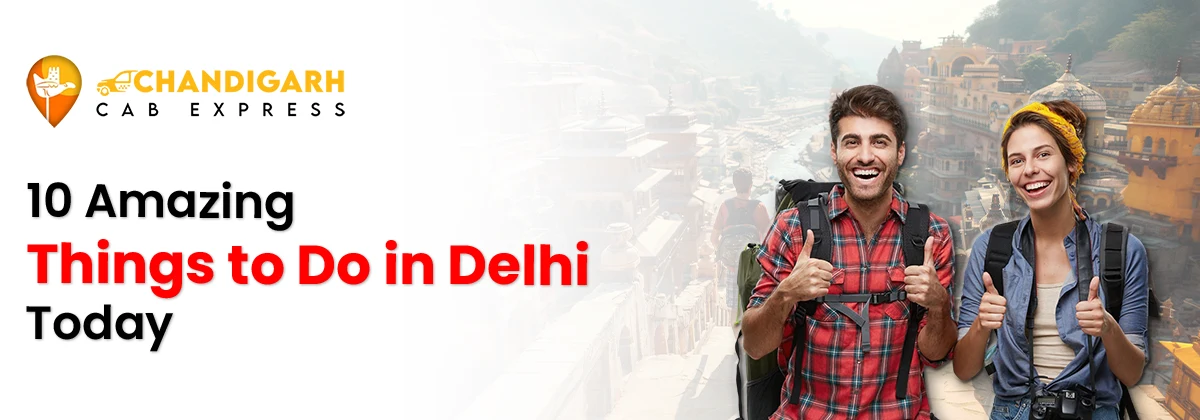 10 Amazing Things to Do in Delhi Today
