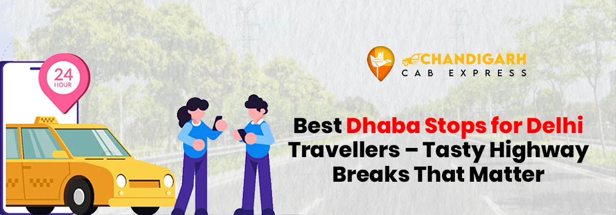 Best Dhaba Stops for Delhi Travellers